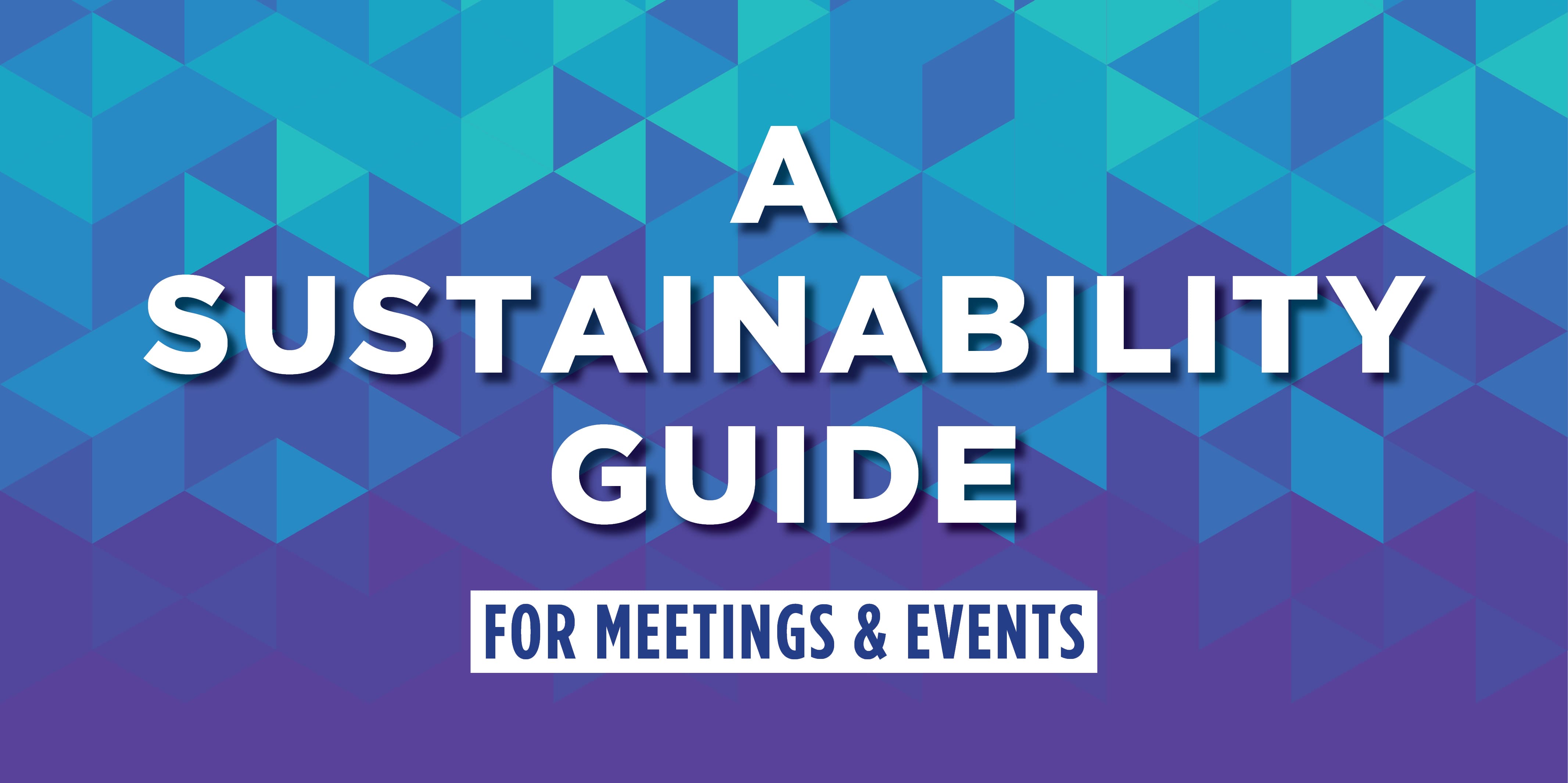 a sustainability guide for meetings and events